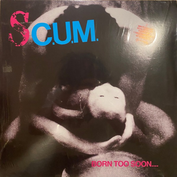 SC.U.M. - Born Too Soon.... | Porterhouse Records (PHR-2023) - main SC.U.M. - Born Too Soon.... | Porterhouse Records (PHR-2023) - main
