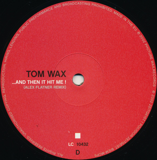 Tom Wax - ...And Then It Hit Me! (Remixes) | Zeitgeist (none) - 6 Tom Wax - ...And Then It Hit Me! (Remixes) | Zeitgeist (none) - 6