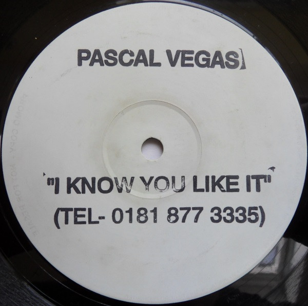 Pascal Vegas - I Know You Like It | Not On Label (PV 001) - main