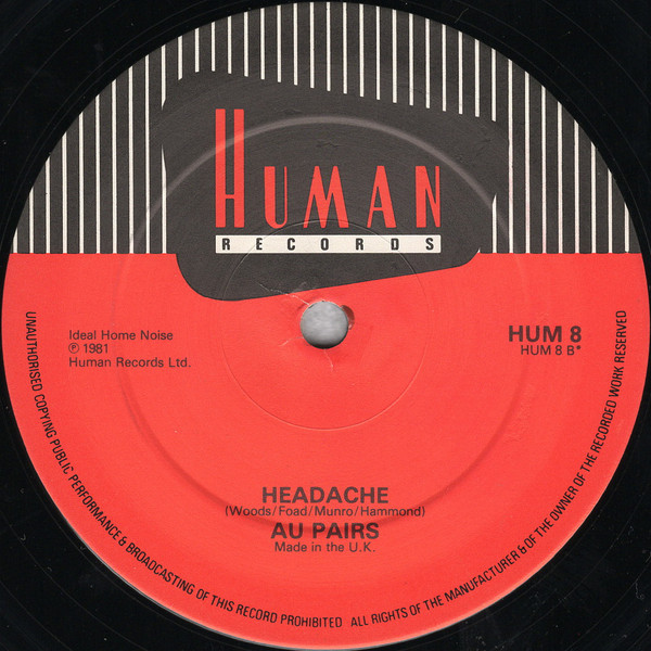 Au Pairs - Inconvenience Pretty Boys Plus Re-Mix Of Headache | Human Records (HUM 8/12) - 4 Au Pairs - Inconvenience Pretty Boys Plus Re-Mix Of Headache | Human Records (HUM 8/12) - 4