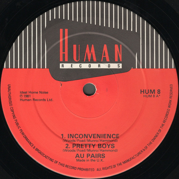 Au Pairs - Inconvenience Pretty Boys Plus Re-Mix Of Headache | Human Records (HUM 8/12) - 3 Au Pairs - Inconvenience Pretty Boys Plus Re-Mix Of Headache | Human Records (HUM 8/12) - 3