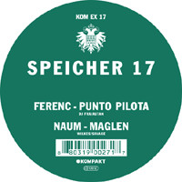 Ferenc / Naum - Speicher 17 | Kompakt Extra (KOM EX 17)