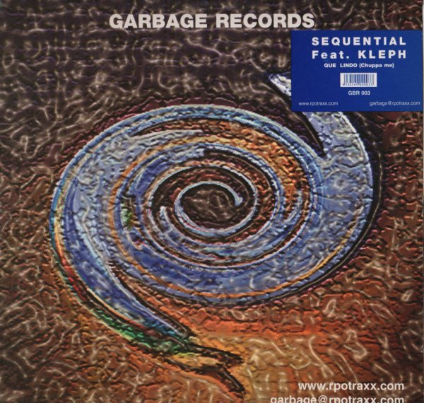 Sequential Feat. Kleph - Que Lindo (Chuppa Me) | Garbage Records (GBR 003)