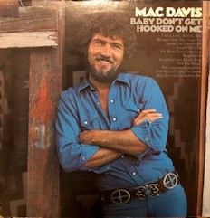 Mac Davis - Baby Don't Get Hooked On Me | Columbia (PC 31770)