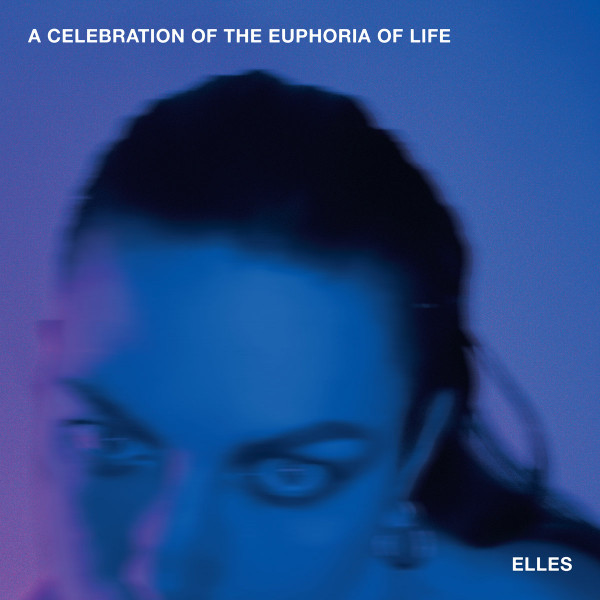 Elles - A Celebration Of The Euphoria Of Life | Naive (NAIVE017) - main Elles - A Celebration Of The Euphoria Of Life | Naive (NAIVE017) - main
