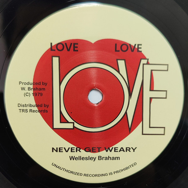 Wellesley Braham - Never Get Weary | Love Love Love (TRS-LV-1)