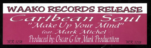 Carribean Soul Feat.  Mark Michel - Make Up Your Mind | Waako Records (WR 1238) - 4