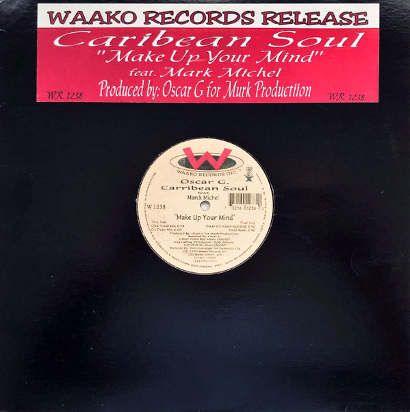 Carribean Soul Feat.  Mark Michel - Make Up Your Mind | Waako Records (WR 1238) - main
