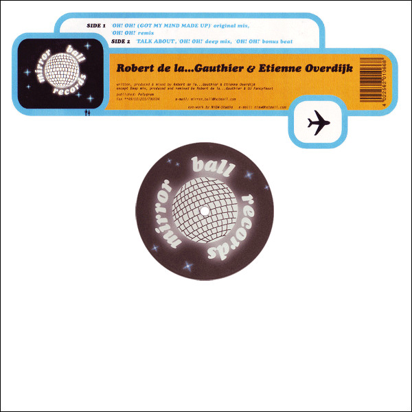 Robert De La... Gauthier & Etienne Overdijk - Oh! Oh! (Made My Mind Up) | Mirror Ball Records (MB 001)