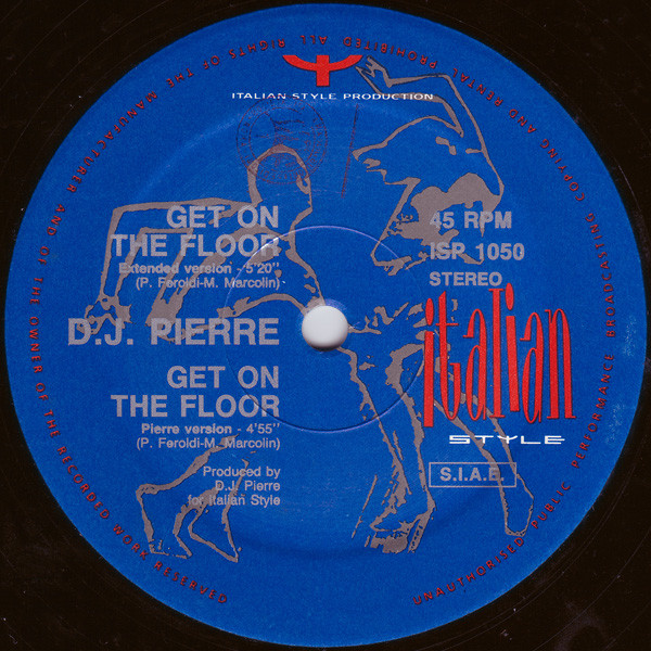 D.J. Pierre - Get On The Floor | Italian Style Production (ISP 1050) - 3 D.J. Pierre - Get On The Floor | Italian Style Production (ISP 1050) - 3