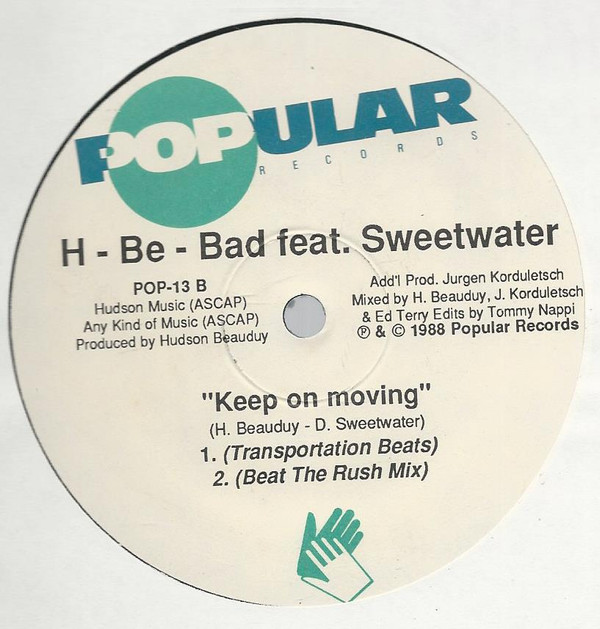 H-Be-Bad  &  Sweetwater - Keep On Moving | Popular Records (POP-13) - 2