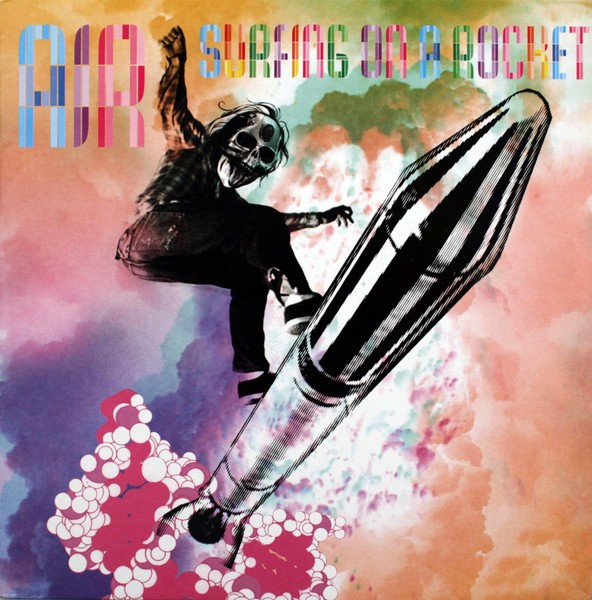 AIR - Surfing On A Rocket | Source (7243 5 48692 6 6)