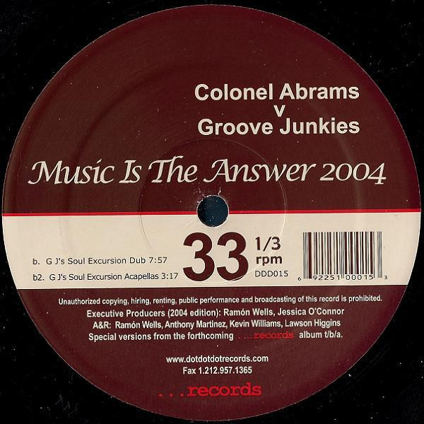 Colonel Abrams V Groove Junkies - Music Is The Answer 2004 | Dotdotdot Records (DDD015) - 2 Colonel Abrams V Groove Junkies - Music Is The Answer 2004 | Dotdotdot Records (DDD015) - 2