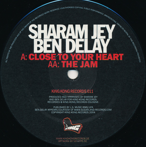 Sharam Jey & Ben Delay - Close To Your Heart / The Jam | King Kong Records (KINGKONG 011) - 2