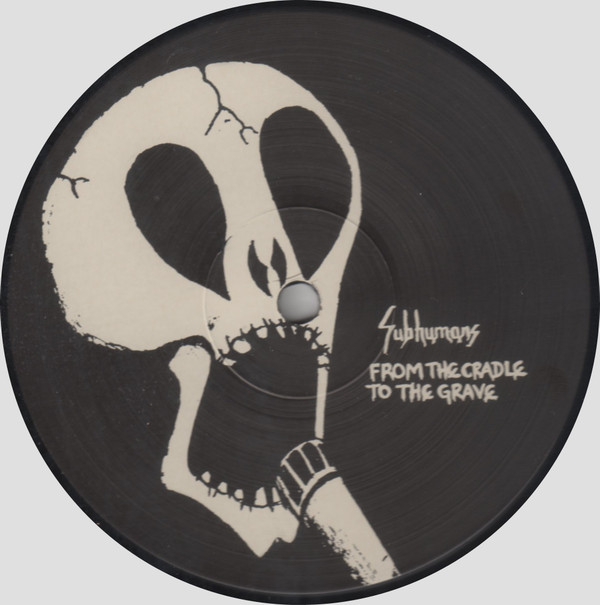 Subhumans - From The Cradle To The Grave | Pirates Press Records (PPR303) - 3 Subhumans - From The Cradle To The Grave | Pirates Press Records (PPR303) - 3