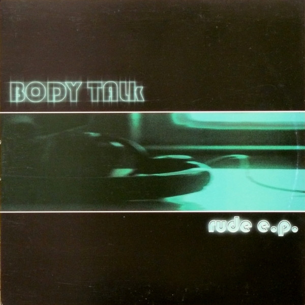 Body Talk - Rude E.P. (Controversy) | Re-Test Records (RE - TEST 004)