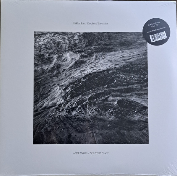 Mikkel Rev - The Art Of Levitation | A Strangely Isolated Place (ASIPV039)
