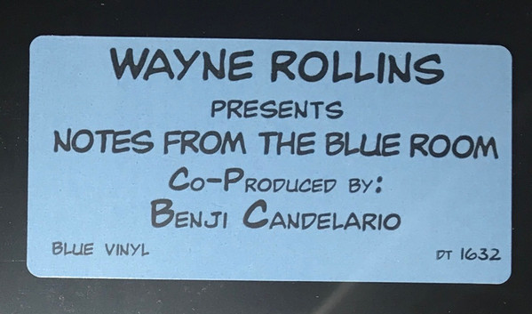 Wayne Rollins - Notes From The Blue Room | Downtown 161 (DT-1632) - 3 Wayne Rollins - Notes From The Blue Room | Downtown 161 (DT-1632) - 3