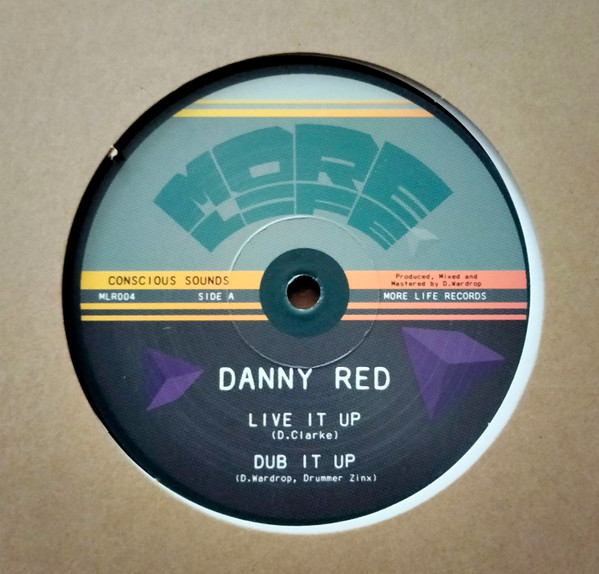 Danny Red , Ital Horns , Conscious Sounds - Live It Up | More Life Records (MLR004)