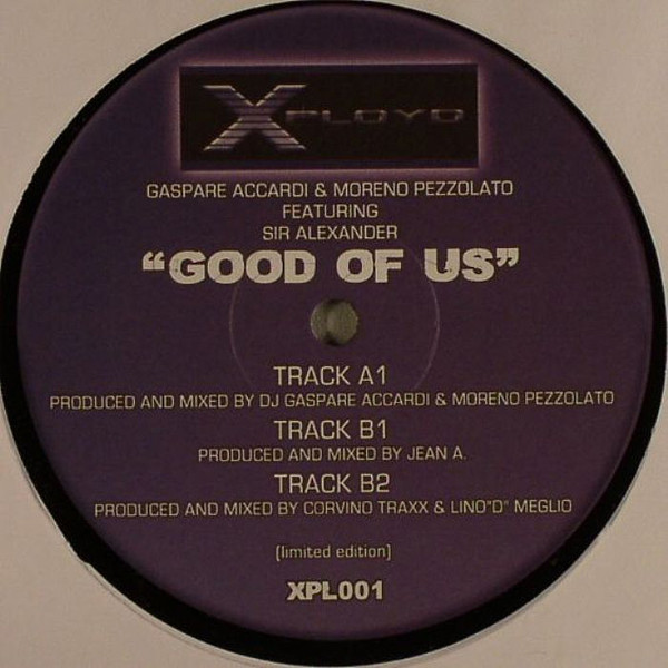 Gaspare Accardi & Moreno Pezzolato featuring Sir Alexander - Good Of Us | Xploid Italy (XPL001) - main