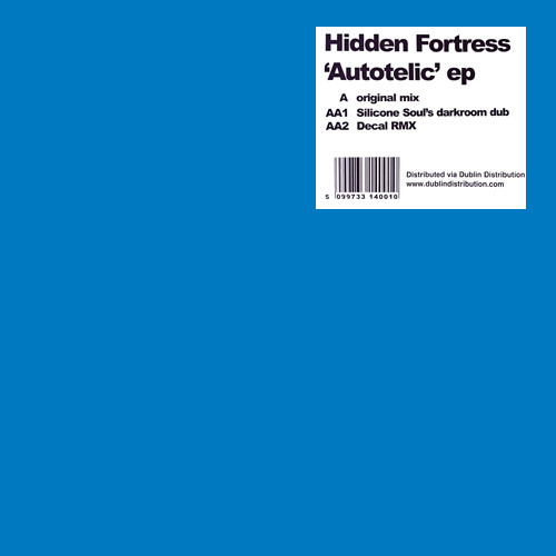 Hidden Fortress - Autotelic EP | Fortress Records (fort 001)
