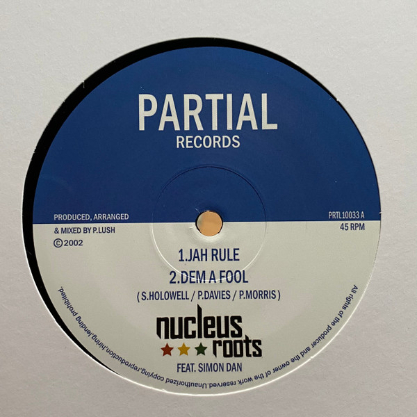 Nucleus Roots Feat.  Simon Dan , Nucleus Roots Feat. Moses - Jah Rule / Let There Be Light | Partial Records (PRTL10033) - main