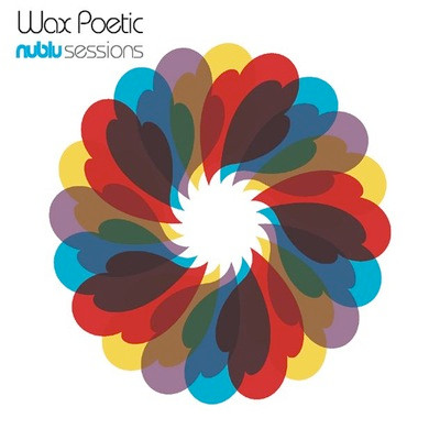 Wax Poetic - Nublu Sessions | Ultra Records (UL 1188-2)