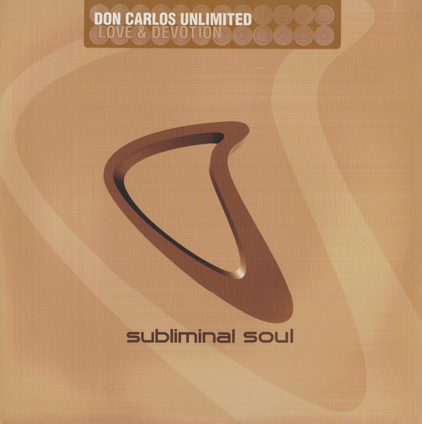 Don Carlos Unlimited - Love & Devotion | Subliminal Soul (SSL02) - main