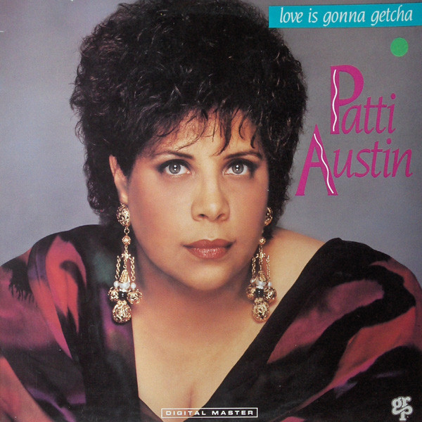 Patti Austin - Love Is Gonna Getcha | GRP (GRP-9603-1) - main