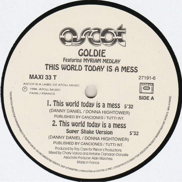 Goldie Featuring Myriam Medlay - This World Today Is A Mess | Ascot Music (27191-6) - 3