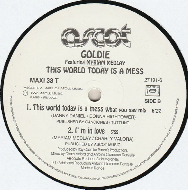 Goldie Featuring Myriam Medlay - This World Today Is A Mess | Ascot Music (27191-6) - 4