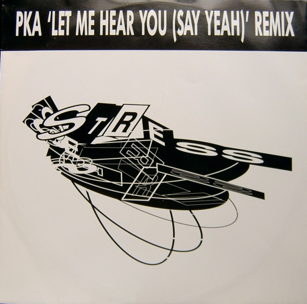 PKA - Let Me Hear You (Say Yeah) Remix | Stress Records (SSTR1) - main PKA - Let Me Hear You (Say Yeah) Remix | Stress Records (SSTR1) - main
