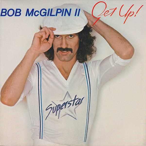 Bob McGilpin II - Get Up | Butterfly Records (FLY 3104) - main Bob McGilpin II - Get Up | Butterfly Records (FLY 3104) - main
