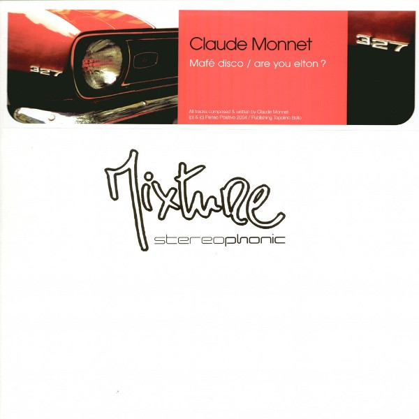 Claude Monnet - Mafé Disco / Are You Elton? | Mixture Stereophonic (mxt 14) - main Claude Monnet - Mafé Disco / Are You Elton? | Mixture Stereophonic (mxt 14) - main