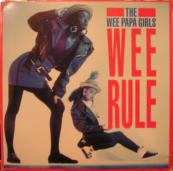 The Wee Papa Girls - Wee Rule | Jive (1198-1-JD)