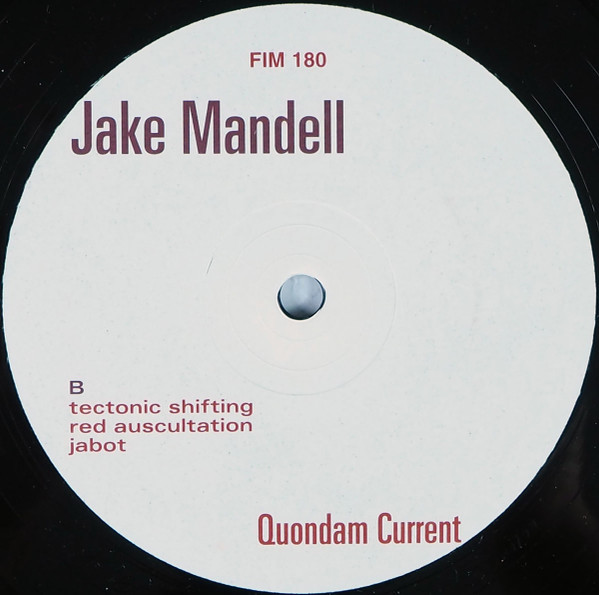 Jake Mandell - Quondam Current | Force Inc. Music Works (FIM 180) - 4 Jake Mandell - Quondam Current | Force Inc. Music Works (FIM 180) - 4