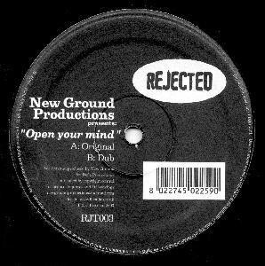 New Ground Productions - Open Your Mind | Rejected (RJT 003) - main New Ground Productions - Open Your Mind | Rejected (RJT 003) - main