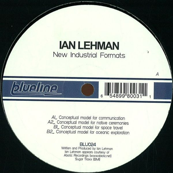 Ian Lehman - New Industrial Formats | Blueline Music (BLU024)