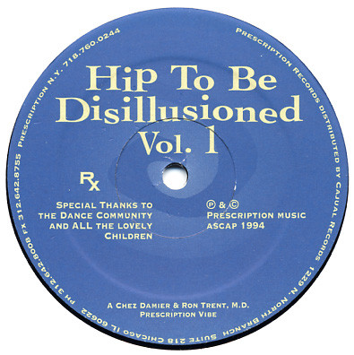 Chez Damier & Ron Trent - Hip To Be Disillusioned Vol. 1 | Prescription (PRES107) - main Chez Damier & Ron Trent - Hip To Be Disillusioned Vol. 1 | Prescription (PRES107) - main