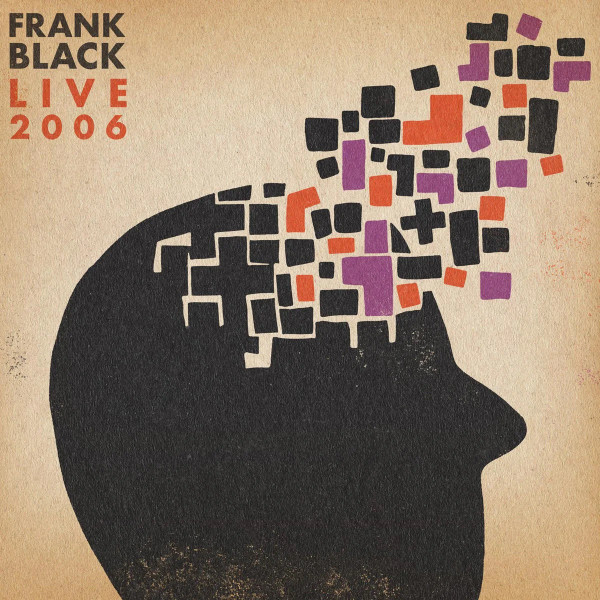 Frank Black - Live 2006 | Cooking Vinyl (COOKLP859) - main Frank Black - Live 2006 | Cooking Vinyl (COOKLP859) - main