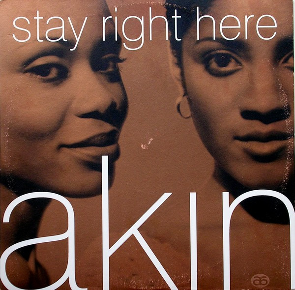 Akin - Stay Right Here | WEA (wea117t)