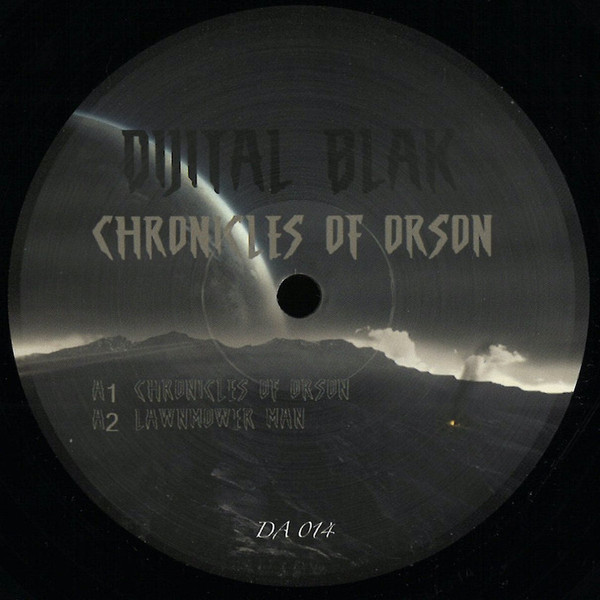 Dijital Blak - Chronicles Of Orson | Di'jital Axcess (DA 014) - main