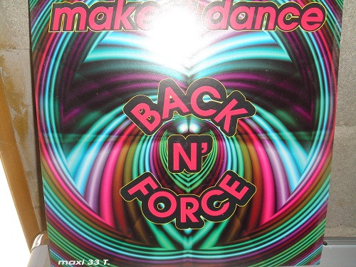 Back N' Force - Make It Dance | Panic Records (851 029-1)