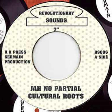 Cultural Roots - Jah No Partial | Revolutionary Sounds (RS006) - main Cultural Roots - Jah No Partial | Revolutionary Sounds (RS006) - main