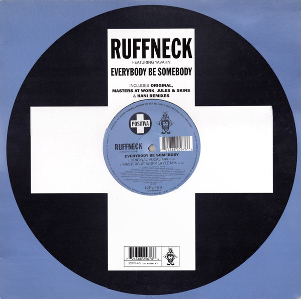 Ruffneck Featuring Yavahn - Everybody Be Somebody | Positiva (12TIV-46)