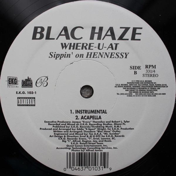 Blac Haze - Where-U-At (Sippin' On Hennessy) | E.K.G. Records (E.K.G. 103-1) - 2 Blac Haze - Where-U-At (Sippin' On Hennessy) | E.K.G. Records (E.K.G. 103-1) - 2