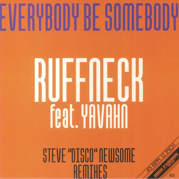 Ruffneck feat. Yavahn - Everybody Be Somebody (Steve 'Disco' Newsome Remixes) | High Fashion Music (MS522)
