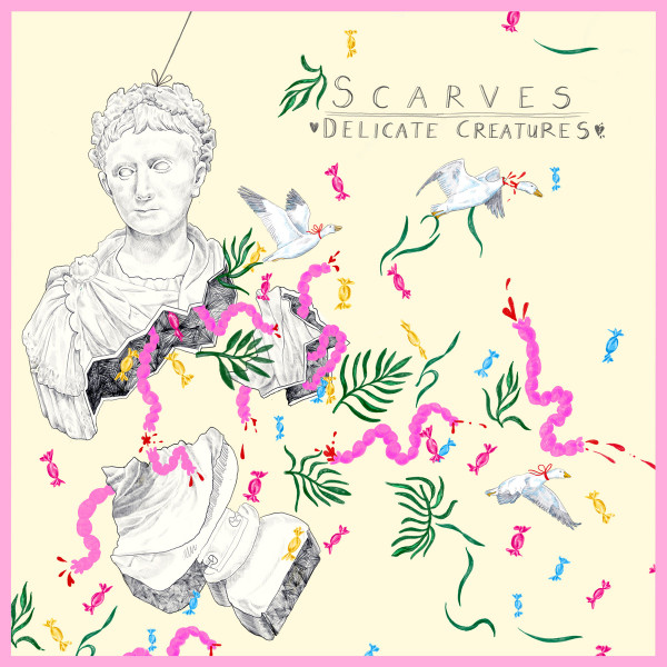 Scarves - Delicate Creatures | Good Eye Records (GER-30)