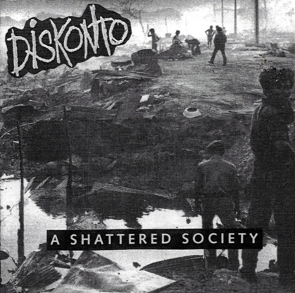 Diskonto - A Shattered Society | Profane Existence (EXIST 18)
