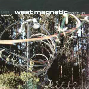 West Magnetic - Lock It Up | OM Records (OM 079SV)